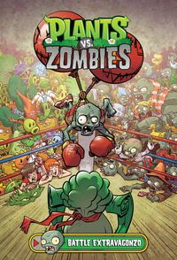 Produktbild: Plants vs. Zombies Volume 7: Battle Extravagonzo