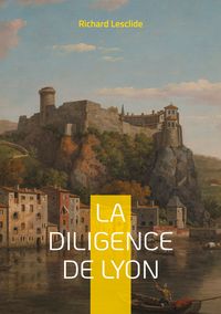 Produktbild: La Diligence de Lyon