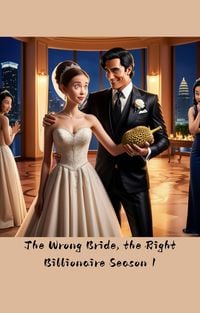 Produktbild: The Wrong Bride, The Right Billionaire Season 1
