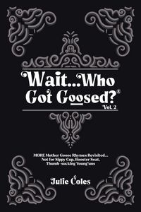 Produktbild: Wait...Who Got Goosed(TM) Vol. 2