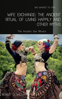 Produktbild: Wife Exchange: The Ancient Ritual of Living Happily and Other Myths