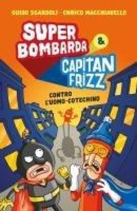 Produktbild: Super Bombarda e Capitan Frizz contro l'uomo cotechino