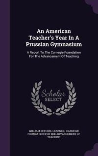 Produktbild: An American Teacher's Year In A Prussian Gymnasium