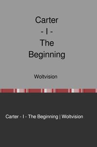 Bild vom Artikel Carter Series / Carter - I - The Beginning vom Autor Wolt Vision