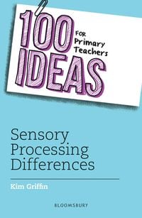 Produktbild: 100 Ideas for Primary Teachers: Sensory Processing Differences