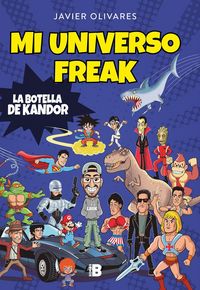 Produktbild: Mi universo freak : los h&eacute;roes, pel&iacute;culas, series, juguetes y videojuegos de mi vida