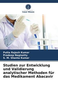 Produktbild: Studien zur Entwicklung und Validierung analytischer Methoden f&uuml;r das Medikament Abacavir