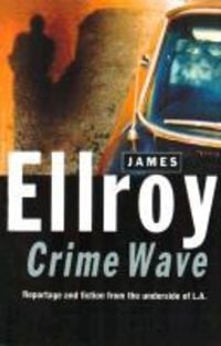 Bild vom Artikel Crime Wave vom Autor James Ellroy