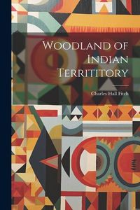 Produktbild: Woodland of Indian Territitory