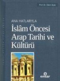 Produktbild: Anahatlariyla Islam &Ouml;ncesi Arap Tarihi ve K&uuml;lt&uuml;r&uuml;