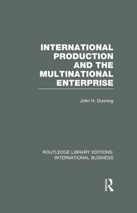 Produktbild: International Production and the Multinational Enterprise (RLE International Business)