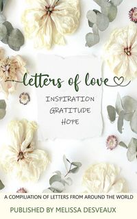 Produktbild: Letters of Love - Inspiration, Gratitude, Hope - A Compilation of Letters from Around the World