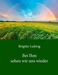 Produktbild: Bei Ihm sehen wir uns wieder