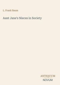 Produktbild: Aunt Jane's Nieces in Society