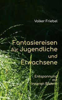 Produktbild: Fantasiereisen f&uuml;r Jugendliche und Erwachsene