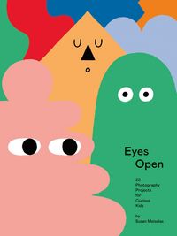 Produktbild: Eyes Open: 23 Photography Ideas for Curious Kids