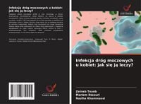 Produktbild: Infekcja dr&oacute;g moczowych u kobiet: jak si&iquest; j&iquest; leczy?