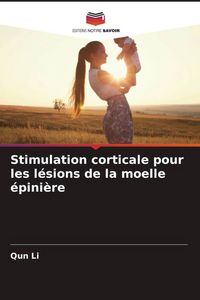 Produktbild: Stimulation corticale pour les l&eacute;sions de la moelle &eacute;pini&egrave;re