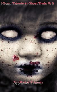 Produktbild: Hikaru Takeda in Ghost Trials Pt 3 (The Legend of Hikaru Takeda, #6)