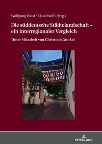 Produktbild: Die s&uuml;ddeutsche St&auml;dtelandschaft &ndash; ein interregionaler Vergleich