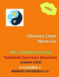 Produktbild: HSK 3 Standard Course Textbook Exercises Solutions (Lesson 4,5,6)