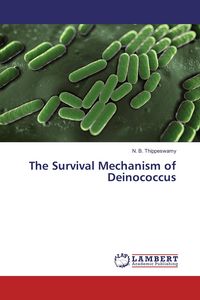 Produktbild: The Survival Mechanism of Deinococcus