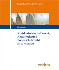 Produktbild: Kreislaufwirtschafts-, Abfall- und Bodenschutzrecht (KrW-/Abf- u. BodSchR)