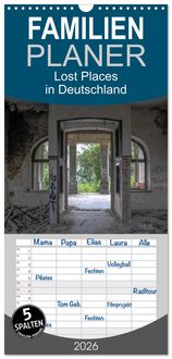Produktbild: Familienplaner 2026 - Lost Places in Deutschland mit 5 Spalten (Wandkalender, 21 x 45 cm) CALVENDO