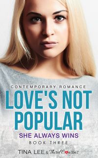 Produktbild: Love's Not Popular - She Always Wins (Book 3) Contemporary Romance