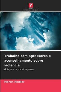 Produktbild: Trabalho com agressores e aconselhamento sobre viol&ecirc;ncia