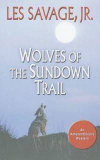 Produktbild: Wolves of the Sundown Trail