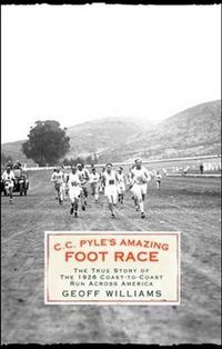 Produktbild: C.C. Pyle's Amazing Foot Race: The True Story of the 1928 Coast-To-Coast Run Across America