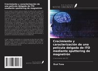 Produktbild: Crecimiento y caracterizaci&oacute;n de una pel&iacute;cula delgada de ITO mediante sputtering de magnetr&oacute;n