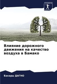 Produktbild: Vliqnie dorozhnogo dwizheniq na kachestwo wozduha w Bamako