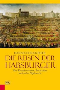 Produktbild: Die Reisen der Habsburger