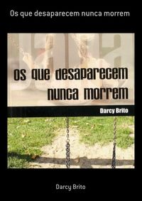 Produktbild: Os Que Desaparecem Nunca Morrem