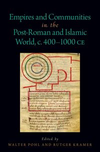 Produktbild: Empires and Communities in the Post-Roman and Islamic World, C. 400-1000 CE
