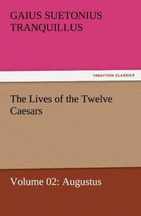 Produktbild: The Lives of the Twelve Caesars, Volume 02: Augustus