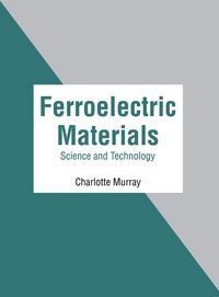 Produktbild: Ferroelectric Materials: Science and Technology