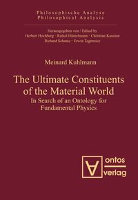 Bild vom Artikel The Ultimate Constituents of the Material World vom Autor Meinard Kuhlmann