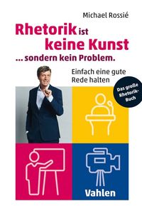 Produktbild: Rhetorik ist keine Kunst, sondern kein Problem