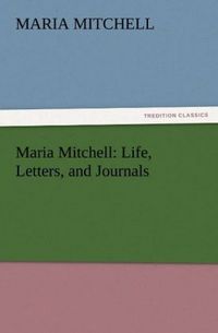 Produktbild: Maria Mitchell: Life, Letters, and Journals