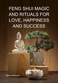 Produktbild: Feng Shui Magic And Rituals For Love, Happiness And Success