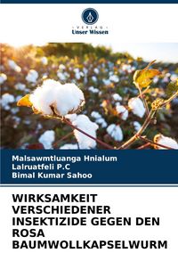 Produktbild: Wirksamkeit Verschiedener Insektizide Gegen den Rosa Baumwollkapselwurm