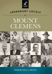 Produktbild: Legendary Locals of Mount Clemens