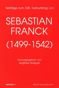 Produktbild: Beitr&auml;ge zum 500. Geburtstag von Sebastian Franck (1499-1542)