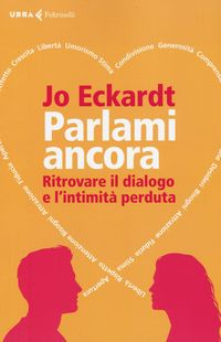 Produktbild: Parlami ancora. Ritrovare il dialogo e l'intimit&agrave; perduta