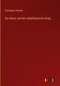 Produktbild: Der Kaiser und der s&uuml;dafrikanische Krieg