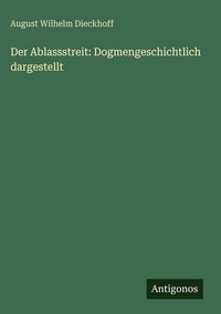 Produktbild: Der Ablassstreit: Dogmengeschichtlich dargestellt