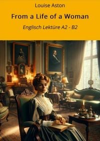 Produktbild: From a Life of a Woman: Englisch Lektüre A2 - B2
